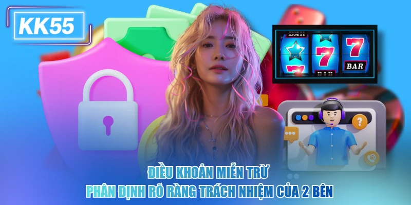 Điều khoản miễn trừ phân định rõ ràng trách nhiệm của 2 bên