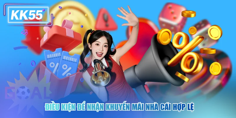 Điều kiện để nhận khuyến mãi nhà cái hợp lệ